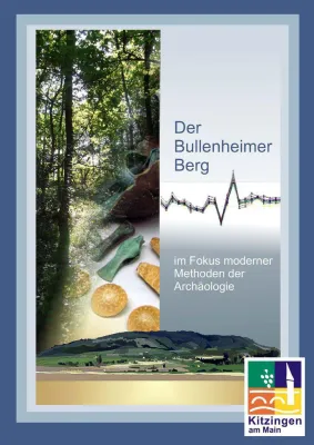 Der Bullenheimer Berg im Fokus moderner Methoden der Archäologie Bild: Der Bullenheimer Berg im Fokus moderner Methoden der Archäologie