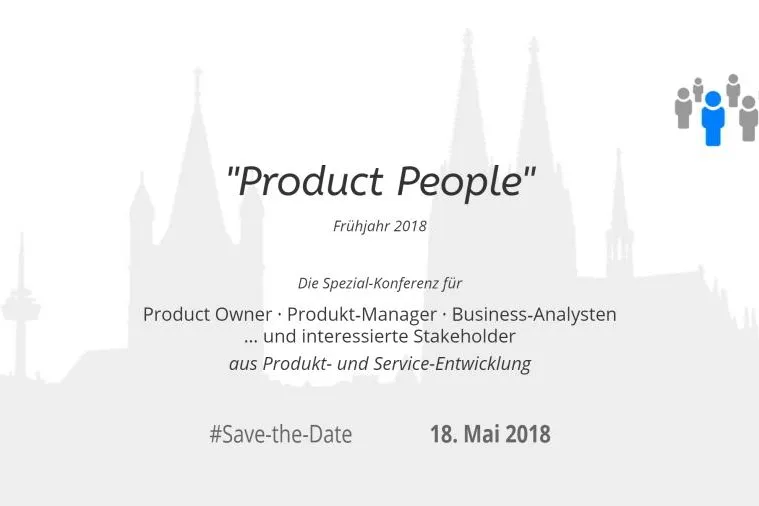 „Product People“- Frühjahr 2018 - Die Spezial-Konferenz für ... Produkt- und Service-Entwicklung Bild: „Product People“- Frühjahr 2018 - Die Spezial-Konferenz für ... Produkt- und Service-Entwicklung