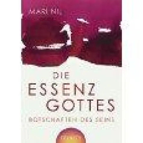 Buchempfehlung: Mari Nil: Die Essenz Gottes. Trinity Verlag 2011 Bild: Buchempfehlung: Mari Nil: Die Essenz Gottes. Trinity Verlag 2011