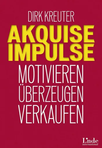 Bild: Akquise-Impulse: Neues Buch von Dirk Kreuter motiviert zum Spitzenverkauf