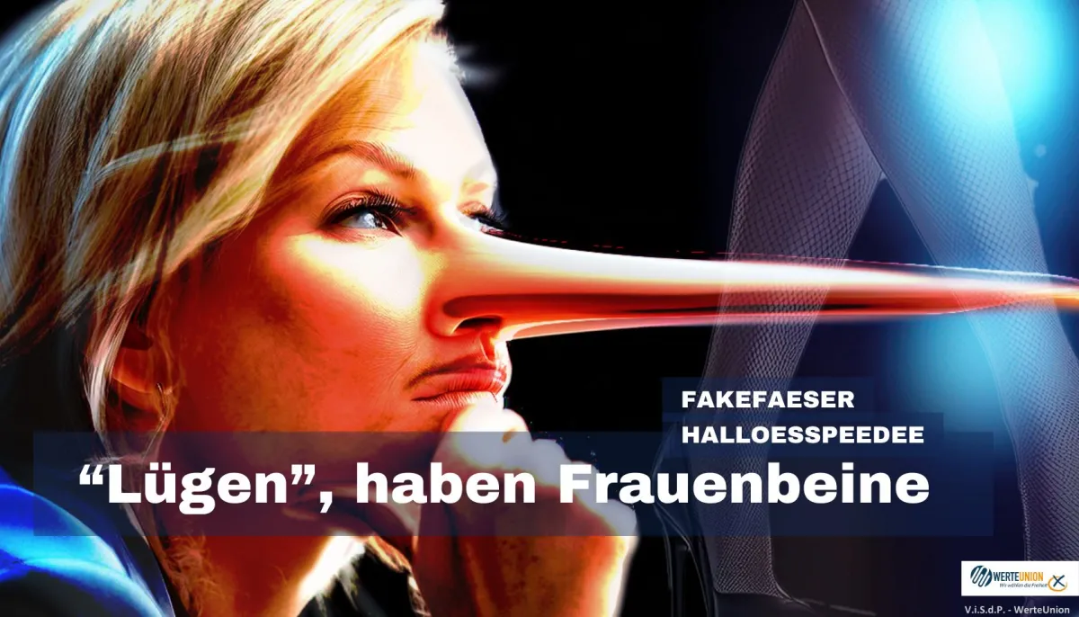 Fake Faeser - Lügen haben Frauenbeine (© werteunion-sachsen 2024)