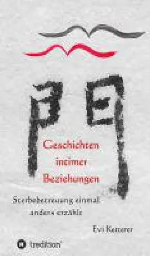 Geschichten intimer Beziehungen - einzigartige Texte skizzieren letzte Lebensmomente Bild: Geschichten intimer Beziehungen - einzigartige Texte skizzieren letzte Lebensmomente