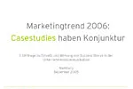 Bild: Marketingtrend 2006: Empfehlungsmarketing mit Casestudies gewinnt