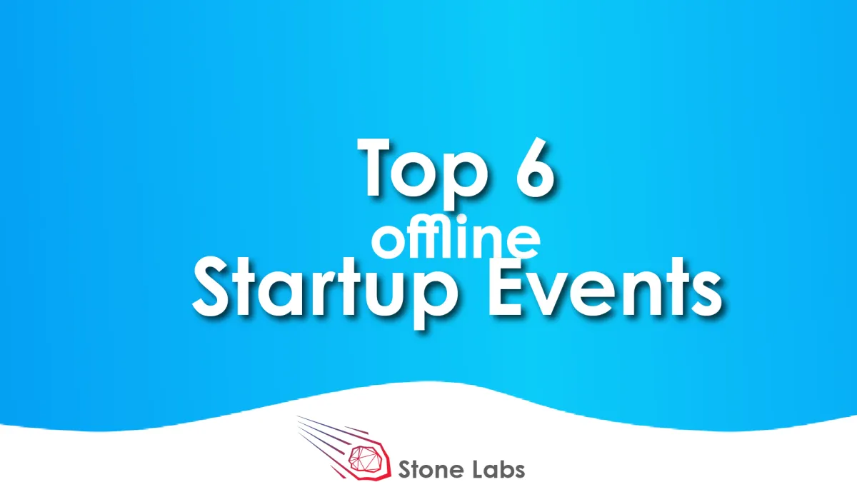 Top 6 wichtigsten Offline-Startup-Events (© StartUp Labs & Software Development GmbH)