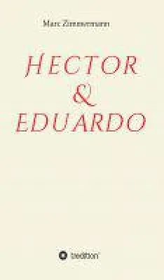 Bild: Hector & Eduardo - historischer Spanien-Roman über Liebe, Ehre, Pflicht und Schuld