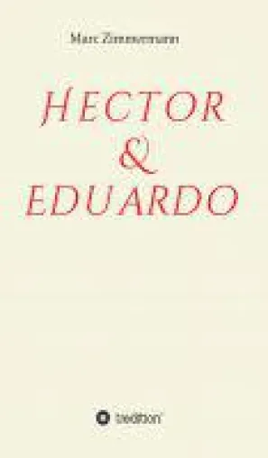 Bild: Hector & Eduardo - historischer Spanien-Roman über Liebe, Ehre, Pflicht und Schuld