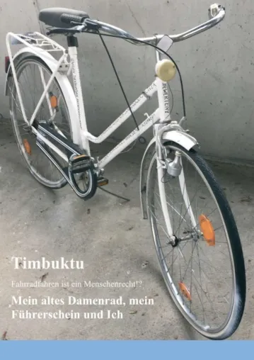Mein altes Damenrad, mein Führerschein und Ich - Autobiografischer Ratgeber zum Radfahren Bild: Mein altes Damenrad, mein Führerschein und Ich - Autobiografischer Ratgeber zum Radfahren
