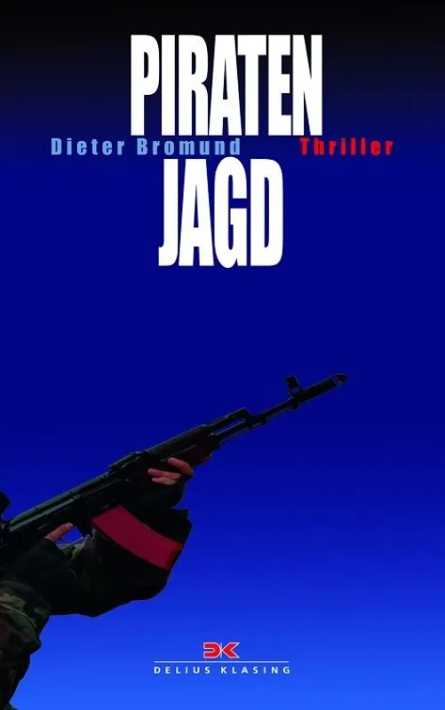 Piratenjagd - Thriller von Dieter Bromund