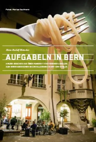 Bild: Aufgabeln in Bern - Das Restaurantbuch der Bundesstadt