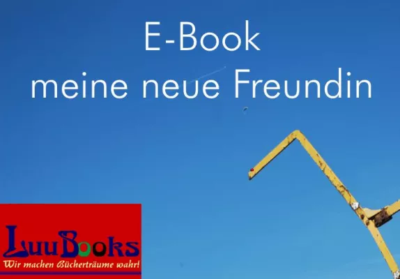 Bild: E-Book - meine neue Freundin ... LuuBooks