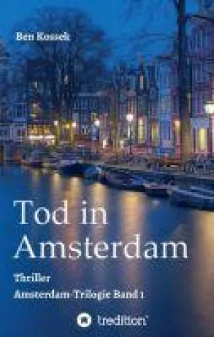 Tod in Amsterdam - ein Niederlande-Thriller Bild: Tod in Amsterdam - ein Niederlande-Thriller