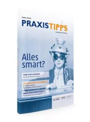 Bild: PRAXISTIPPS Kundenkommunikation informiert über neue und andere Wege der Arbeit und Kommunikation