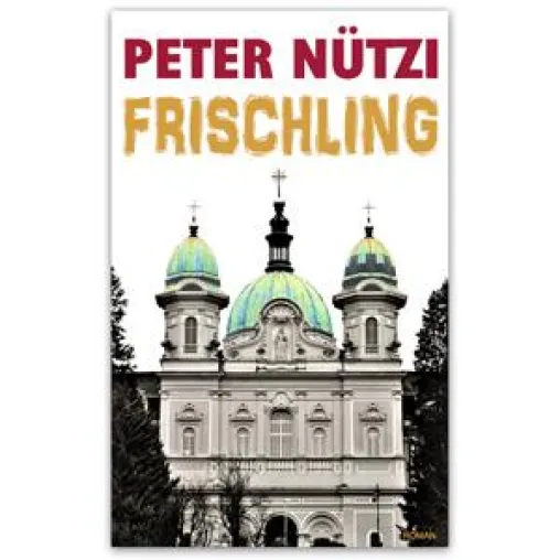 Buch-Neuerscheinung »Frischling« von Peter Nützi Bild: Buch-Neuerscheinung »Frischling« von Peter Nützi
