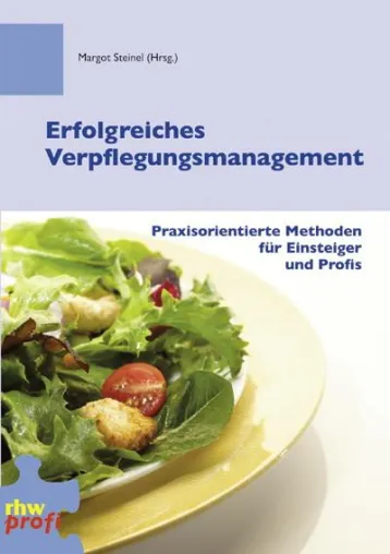 Erfolgreiches Verpflegungsmanagement Bild: Erfolgreiches Verpflegungsmanagement