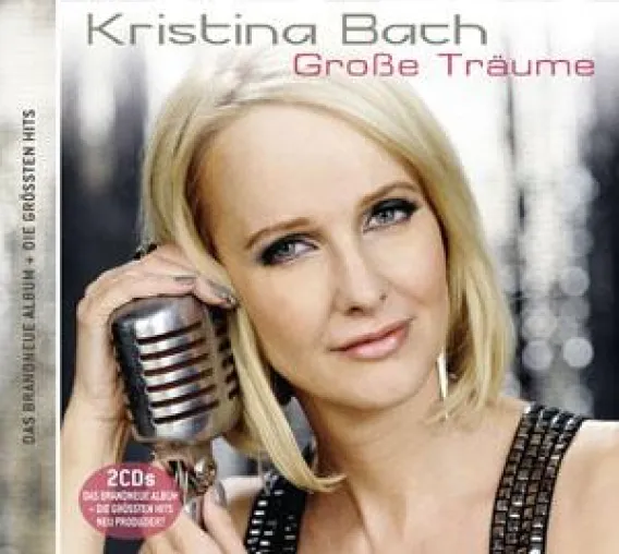 Kristina Bach - Große Träume Bild: Kristina Bach - Große Träume