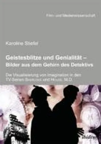 Bild: Geistesblitze und Genialität: Neue Studie zur Visualisierung in der Fernsehserie House M.D.