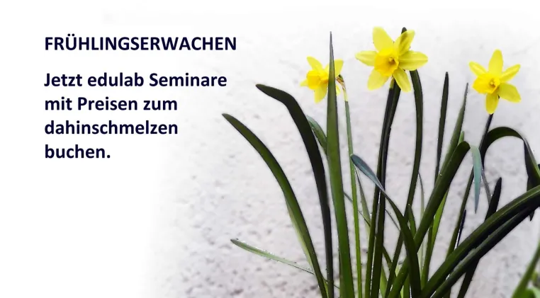 Jetzt Seminar-Frühlingsangebote bei edulab Bild: Jetzt Seminar-Frühlingsangebote bei edulab