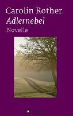 Bild: Adlernebel - eine bewegende Novelle erzählt von Trauer und Selbstfindung