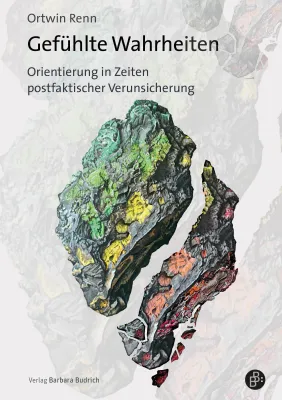 Bild: Verunsicherung in Zeiten von Fake News und Populismus – "Gefühlte Wahrheiten" erscheint bei Budrich