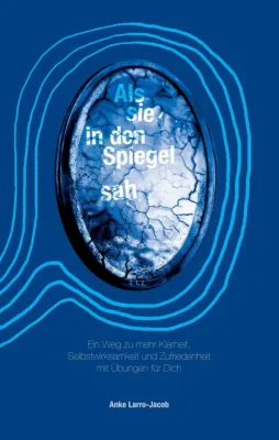 Bild: Als sie in den Spiegel sah - Erzählerisches Selbsthilfe-Buch