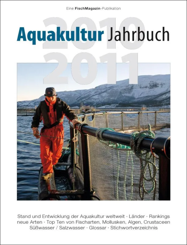 Aquakultur Jahrbuch 2010/2011 - Stand und Entwicklung der Aquakultur weltweit
