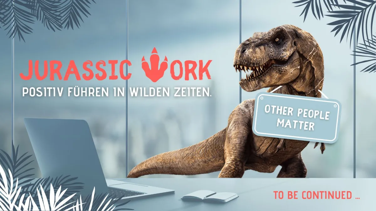 JURASSIC WORK – Positiv führen in wilden Zeiten (© JURASSIC WORK 2026)