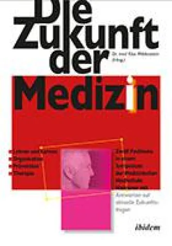 Neuerscheinung: "Die Zukunft der Medizin" herausgegeben von Dr. med. Klas Mildenstein Bild: Neuerscheinung: "Die Zukunft der Medizin" herausgegeben von Dr. med. Klas Mildenstein