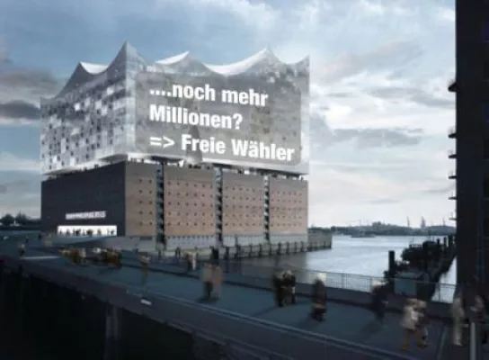 Bild: FREIE WÄHLER Hamburg: Elbphilharmonie - jetzt privatisieren. Kein "Rettungschirm" zu Lasten der Steuerzahler