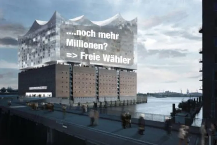 Bild: FREIE WÄHLER Hamburg: Elbphilharmonie - jetzt privatisieren. Kein "Rettungschirm" zu Lasten der Steuerzahler