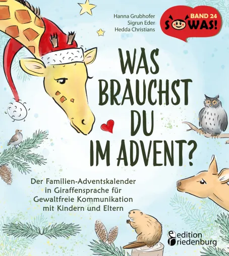 Was brauchst du im Advent? Der erste GFK Familien-Adventskalender in Giraffensprache Bild: Was brauchst du im Advent? Der erste GFK Familien-Adventskalender in Giraffensprache