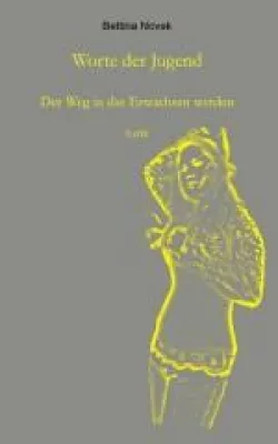 Neuzugang im Lyrikbereich – Buchneuerscheinung „Worte der Jugend“ – der Weg in das Erwachsen werden Bild: Neuzugang im Lyrikbereich – Buchneuerscheinung „Worte der Jugend“ – der Weg in das Erwachsen werden