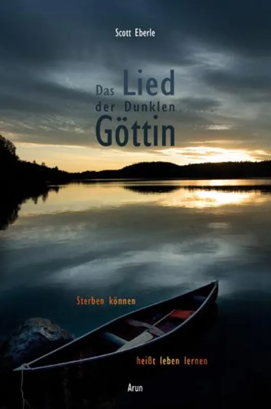Scott Eberle, Das Lied der Dunklen Göttin, Arun Verlag