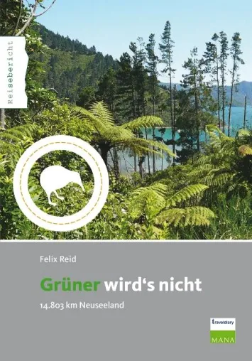 Bild: Grüner wird's nicht - 14.803 km Neuseeland