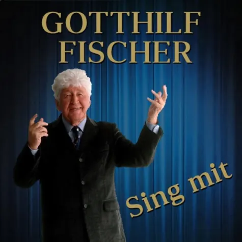 Bild: Gotthilf Fischer: Single und Special Live Auftritt!
