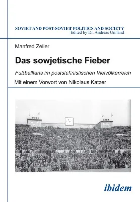 Bild: "Moskau gegen Kiew" - Fußballfans im poststalinistischen Vielvölkerreich