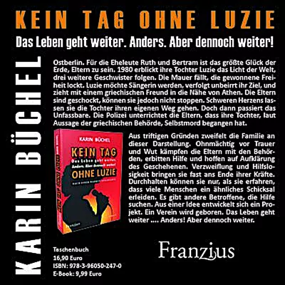"Kein Tag ohne Luzie: Das Leben geht weiter. Anders. Aber dennoch weiter!" Nach einer wahren Geschichte Bild: "Kein Tag ohne Luzie: Das Leben geht weiter. Anders. Aber dennoch weiter!" Nach einer wahren Geschichte