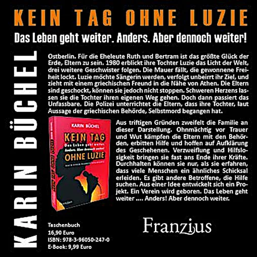 "Kein Tag ohne Luzie: Das Leben geht weiter. Anders. Aber dennoch weiter!" Nach einer wahren Geschichte Bild: "Kein Tag ohne Luzie: Das Leben geht weiter. Anders. Aber dennoch weiter!" Nach einer wahren Geschichte