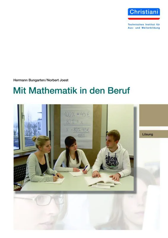 „Mit Mathematik in den Beruf“ erscheint im Christiani Verlag, Konstanz.