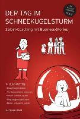 Bild: Der Tag im Schneekugelsturm - Selbst-Coaching mit Business-Stories
