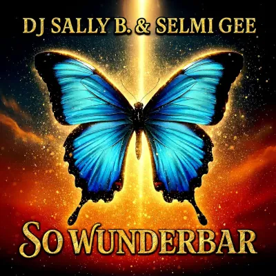 Bild: Der neue flotte Lebensschlager von DJ Sally B. & Selmi Gee - So Wunderbar