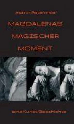 Bild: Magdalenas Magischer Moment - eine Kunst-Geschichte
