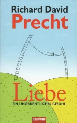 Richard David Precht: »Liebe - ein unordentliches Gefühl« Bild: Richard David Precht: »Liebe - ein unordentliches Gefühl«