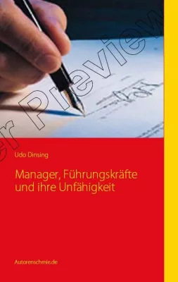 Bild: Udo Dinsing veröffentlicht brisantes Buch über die Unfähigkeit von Managern und Führungskräften