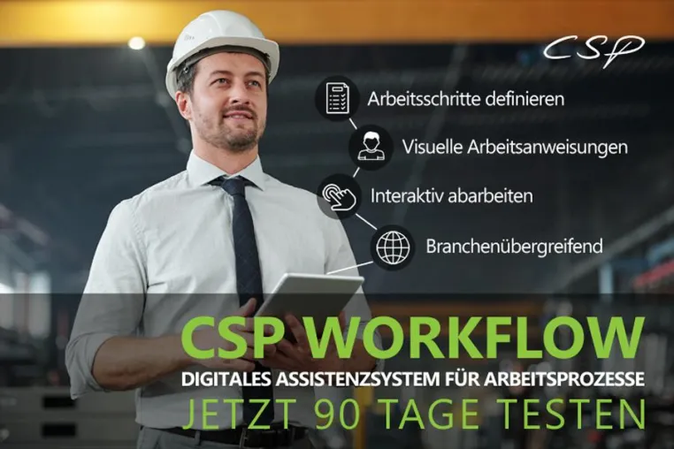 CSP WORKFLOW - Das digitale Assistenzsystem für Ihre Arbeitsprozesse Bild: CSP WORKFLOW - Das digitale Assistenzsystem für Ihre Arbeitsprozesse