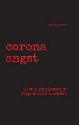 Bild: corona angst - Kritische Gedanken zum Lockdown und zur Corona-Angst