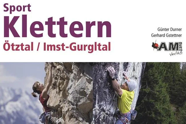 Klettern im Ötztal und in der Region Imst-Gurgltal Bild: Klettern im Ötztal und in der Region Imst-Gurgltal
