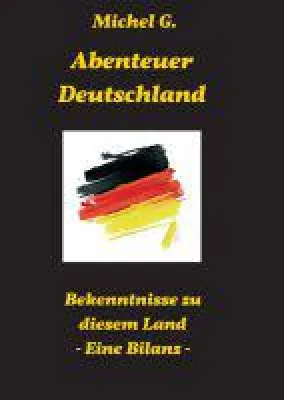 Bild: Abenteuer Deutschland - Sachbuch mit biographischen Bezügen setzt sich mit Deutschland auseinander