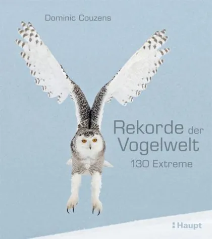 Bild: Neuerscheinung im Haupt Verlag: Rekorde der Vogelwelt