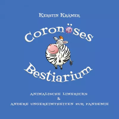 Bild: "Coronöses Bestiarium" - das tierisch komische Limerick-Buch zur Pandemie ist da!