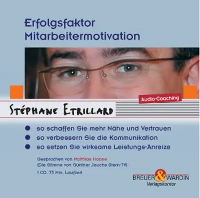 Neuerscheinung bei Breuer & Wardin Verlagskontor // Stéphane Etrillard / Erfolgsfaktor Mitarbeitermotivation / ISBN: 3937864652 Bild: Neuerscheinung bei Breuer & Wardin Verlagskontor // Stéphane Etrillard / Erfolgsfaktor Mitarbeitermotivation / ISBN: 3937864652